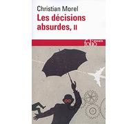 Les décisions absurdes: Tome 2, Comment les éviter