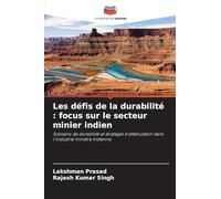 Les défis de la durabilité : focus sur le secteur minier indien: Scénario de durabilité et stratégie d'atténuation dans l'industrie minière indienne