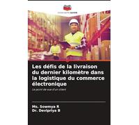Les défis de la livraison du dernier kilomètre dans la logistique du commerce électronique: Le point de vue d'un client