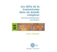 Les Défis De La Transmission Dans Un Monde Complexe (ebook)