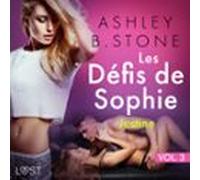 Les Défis de Sophie vol. 3 : Justine - Une nouvelle érotique