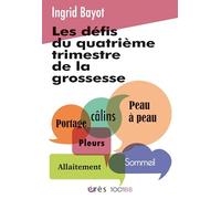 Les défis du quatrième trimestre de la grossesse