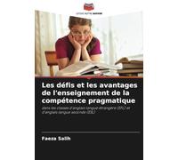 Les défis et les avantages de l'enseignement de la compétence pragmatique: dans les classes d'anglais langue étrangère (EFL) et d'anglais langue seconde (ESL)