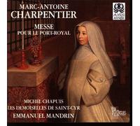 Les Demoiselles de St-Cyr - Messe pour le Port-Royal