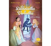 Les Demoiselles de Versailles - Complot au château (Moustik, 2)