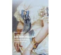 Les Demoiselles. La storia autentica di due libertine (Nuove voci. Strade)