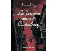 Les derniers contes de Canterbury: Suivie de quatre nouvelles méconnues