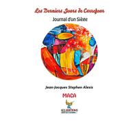 Les derniers Jours de Carrefour: Journal d’un Siège (Collection Soleil des Îles)