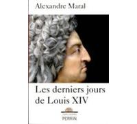 Les Derniers Jours De Louis Xiv (ebook)