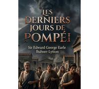 Les Derniers Jours de Pompei: Quand l'amour et le destin se mêlent aux cendres du Vésuve
