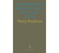 Les Derniers Jours du Fort de Vaux (9 Mars-7 Juin, 1916)