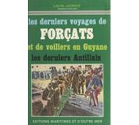 Les Derniers Voyages De Forçats Et De Voiliers En Guyane (ebook)