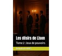 Les désirs de Lison: Tome 2 : Jeux de pouvoirs