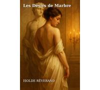 Les Désirs de Marbre