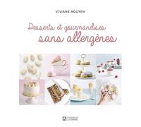 Les desserts de Petit Lapin: Pâtisseries et gourmandises sans allergènes, sans gluten, végétaliennes