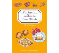Les Desserts oubliés de Dame Nicole (CUISINE - RECETTES FAMILIALES)