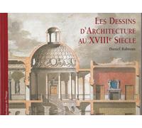 Les dessins d'architecture au XVIIIe siècle: Edition trilingue français-anglais-italien