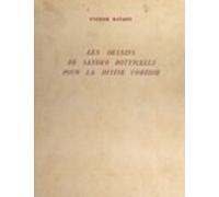 Les Dessins De Sandro Botticelli Pour La Divine Comédie (ebook)