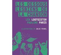 Les Dessous lesbiens de la chanson (Points Féministe)