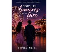 Les Destins Entrelacés: Sous les lumières de la foire