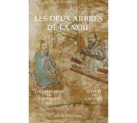 Les deux arbres de la voie: 2 volumes : Le Livre de Lao-tseu ; Les Entretiens de Confucius: 27 (Bibliotheque Chinoise)