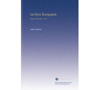 Les Deux Bourgognes: Études Provinciales. V. 8-10