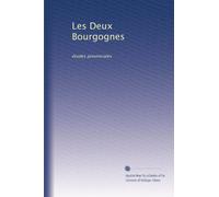 Les Deux Bourgognes: études provinciales: Volume 3