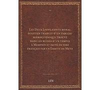 Les Deux Lions, conte moral égyptien traduit d'un tableau hiéroglyphique trouvé dans les ruines d'un