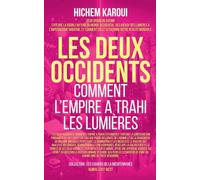 Les deux occidents: Comment L'Empire A Trahi Les Lumières (Les Cahiers de la Méditerranée)