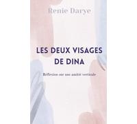 Les deux visages de Dina: Réflexion sur une amitié verticale