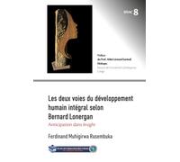 Les deux voies du développement humain intégral selon Bernard Lonergan: Anticipation dans Insight (EFEAC Series)