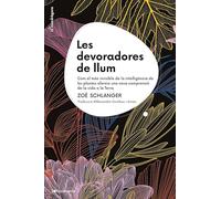 Les Devoradores De Llum: Com el món invisible de la intel·ligència de les plantes ofereix una nova comprensió de la vida a la Terra: 26 (La Mandràgora)