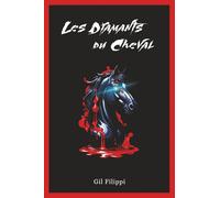 Les Diamants du Cheval: L'Immortelle