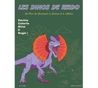 Les Dinos de Reido: Un livre de dinosaures à deviner et à colorier (Coloring Books)