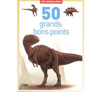 Les dinosaures: 50 grands bons points