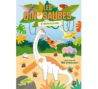Les dinosaures: Je colorie et je colle - Avec plus de 90 autocollants ! (Mon ami le dinosaure, 1)