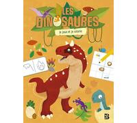 Les dinosaures: Je joue et je colorie (Mon ami le dinosaure, 1)