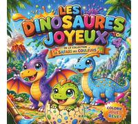 Les Dinosaures Joyeux: Coloriage pour enfants 3 à 7 ans