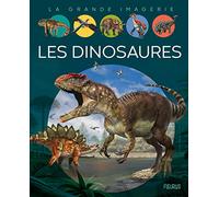 Les dinosaures (LA GRANDE IMAGERIE)