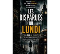 Les Disparues du Lundi: Un thriller psychologique sombre dans l’Angleterre d’après-guerre. Enquête, disparition et obsession