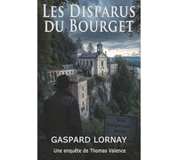 Les disparus du Bourget: Une enquête de Thomas Valence