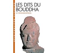 Les dits du Bouddha: Le Dhammapada