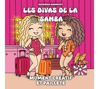 Les Divas de la Samba: Moment créatif et pailleté