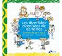 Les divertides aventures de les lletres: Contes de la A a la Z (Catalá - A PARTIR DE 3 ANYS - LLIBRES DIDÀCTICS - Les divertides aventures de les lletres i els nombres)