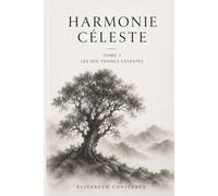 Les Dix Troncs Célestes (Harmonie Céleste)