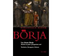 Les dones Borja: Històries de poder i protagonisme ocult: 7 (Borja Minor)