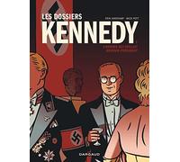 Les Dossiers Kennedy - Tome 1 - L'Homme qui voulait devenir président (Les Dossiers Kennedy, 1)