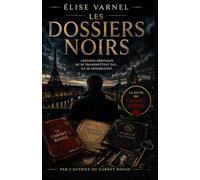 Les Dossiers Noirs: Thriller psychologique et suspense familial - Secrets d’héritage, complot financier, romance intense - Suite du Carnet Rouge (Saga Mathieu Tersen)