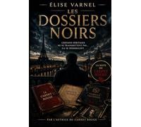 Les Dossiers Noirs: Thriller psychologique et suspense familial - Secrets d’héritage, complot financier, romance intense - Suite du Carnet Rouge (Saga Mathieu Tersen)