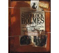 Les dossiers personnels de Sherlock Holmes: Dr John Watson